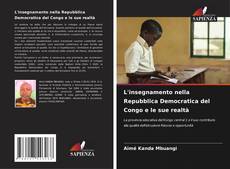 Couverture de L'insegnamento nella Repubblica Democratica del Congo e le sue realtà