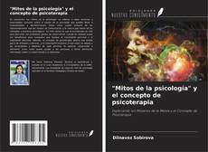 Bookcover of "Mitos de la psicología" y el concepto de psicoterapia