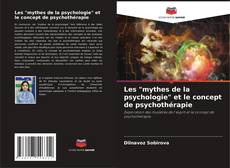 Bookcover of Les "mythes de la psychologie" et le concept de psychothérapie