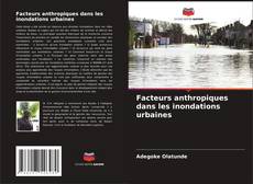 Capa do livro de Facteurs anthropiques dans les inondations urbaines 