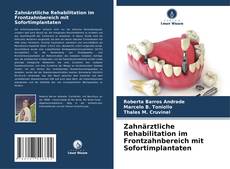 Zahnärztliche Rehabilitation im Frontzahnbereich mit Sofortimplantaten的封面