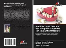 Portada del libro de Riabilitazione dentale nella regione anteriore con impianti immediati