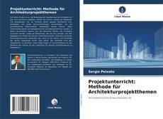 Projektunterricht: Methode für Architekturprojektthemen kitap kapağı
