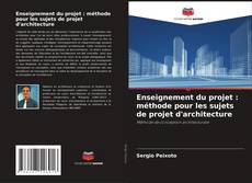 Portada del libro de Enseignement du projet : méthode pour les sujets de projet d'architecture