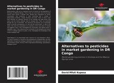Portada del libro de Alternatives to pesticides in market gardening in DR Congo