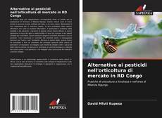 Bookcover of Alternative ai pesticidi nell'orticoltura di mercato in RD Congo