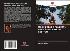 Copertina di MARY PARKER FOLLETT : UNE LÉGENDE DE LA GESTION