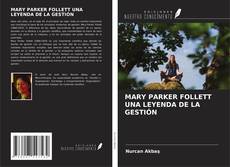 MARY PARKER FOLLETT UNA LEYENDA DE LA GESTIÓN kitap kapağı