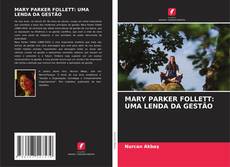 MARY PARKER FOLLETT: UMA LENDA DA GESTÃO kitap kapağı