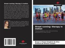 Bookcover of Street running: therapy in motion