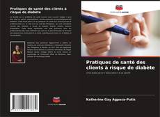 Bookcover of Pratiques de santé des clients à risque de diabète