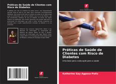 Bookcover of Práticas de Saúde de Clientes com Risco de Diabetes