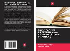 Bookcover of TOXICIDADE DA BIFENTRINA e sua AMELIORAÇÃO com VITAMINA C