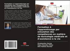 Capa do livro de Formation à l'apprentissage par simulation des compétences en matière de toxicologie médicale et d'assistance à la vie 