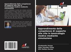 Bookcover of Apprendimento delle competenze di supporto alla vita in tossicologia medica mediante simulazione