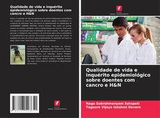 Qualidade de vida e inquérito epidemiológico sobre doentes com cancro e H&N kitap kapağı