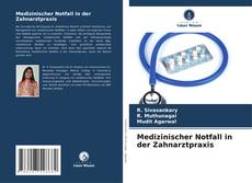 Couverture de Medizinischer Notfall in der Zahnarztpraxis