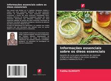 Buchcover von Informações essenciais sobre os óleos essenciais