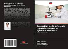 Обложка Évaluation de la cytologie thyroïdienne par le système Bethesda
