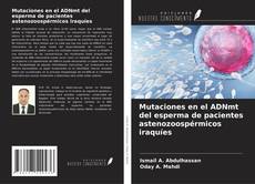 Bookcover of Mutaciones en el ADNmt del esperma de pacientes astenozoospérmicos iraquíes