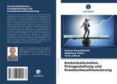 Bookcover of Kostenkalkulation, Preisgestaltung und Krankenhausfinanzierung