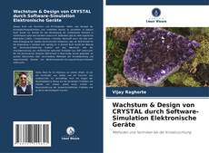 Wachstum & Design von CRYSTAL durch Software-Simulation Elektronische Geräte kitap kapağı