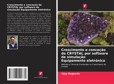 Bookcover of Crescimento e conceção do CRYSTAL por software de simulação Equipamento eletrónico