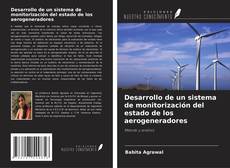 Bookcover of Desarrollo de un sistema de monitorización del estado de los aerogeneradores