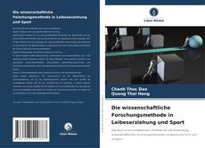 Die wissenschaftliche Forschungsmethode in Leibeserziehung und Sport kitap kapağı