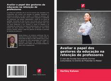 Buchcover von Avaliar o papel dos gestores da educação na retenção de professores