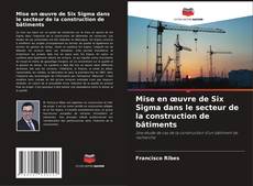 Borítókép a  Mise en œuvre de Six Sigma dans le secteur de la construction de bâtiments - hoz