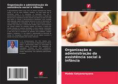 Organização e administração da assistência social à infância kitap kapağı
