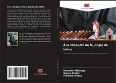 Capa do livro de À la conquête de la jungle de béton 