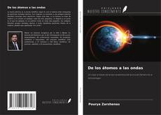 Bookcover of De los átomos a las ondas