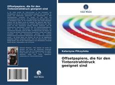Bookcover of Offsetpapiere, die für den Tintenstrahldruck geeignet sind