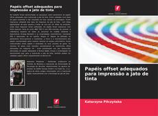 Bookcover of Papéis offset adequados para impressão a jato de tinta