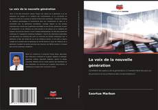 Bookcover of La voix de la nouvelle génération