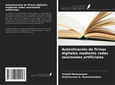 Bookcover of Autenticación de firmas digitales mediante redes neuronales artificiales