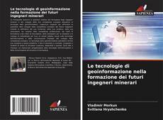 Buchcover von Le tecnologie di geoinformazione nella formazione dei futuri ingegneri minerari