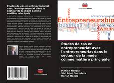Capa do livro de Études de cas en entrepreneuriat avec l'entrepreneuriat dans le secteur de la mode comme matière principale 