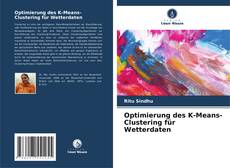 Optimierung des K-Means-Clustering für Wetterdaten kitap kapağı