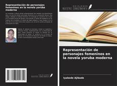 Bookcover of Representación de personajes femeninos en la novela yoruba moderna