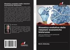 Buchcover von Dinamica evolutiva delle relazioni economiche bielorusse