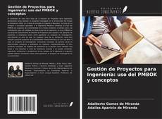 Copertina di Gestión de Proyectos para Ingeniería: uso del PMBOK y conceptos