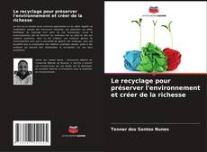 Buchcover von Le recyclage pour préserver l'environnement et créer de la richesse