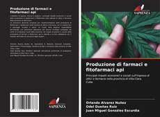 Bookcover of Produzione di farmaci e fitofarmaci api