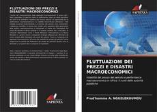 Bookcover of FLUTTUAZIONI DEI PREZZI E DISASTRI MACROECONOMICI
