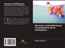 Hormone antimüllérienne et symptômes de la ménopause kitap kapağı