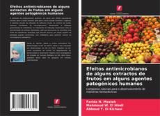 Portada del libro de Efeitos antimicrobianos de alguns extractos de frutos em alguns agentes patogénicos humanos