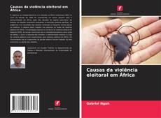 Portada del libro de Causas da violência eleitoral em África